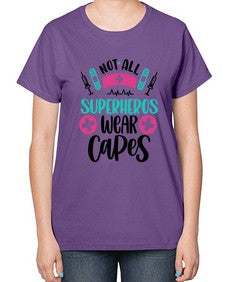 Not All Superheros Style Style 1138# - nurse-  Ladies T-Shirt