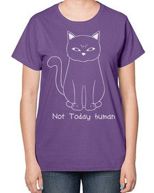 Not Today Human - cats-  Ladies T-Shirt