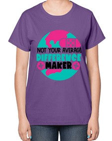 Not Your Averange Difference Maker Style Style 1139# - nurse-  Ladies T-Shirt