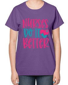 Nurses Do It Better Style 1241# - nurse-  Ladies T-Shirt
