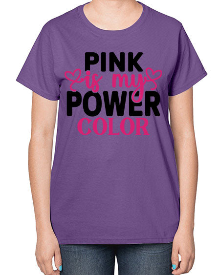 Pink is My Power Color 11# - breast cancer-  Ladies T-Shirt