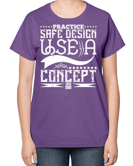 Practice safe design Use a concept Style 344# - architect-  Ladies T-Shirt