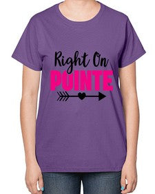 Right on pointe 180# - ballet-  Ladies T-Shirt