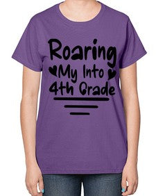 Roaring My Into fourth Grade 760# - fourth grade-  Ladies T-Shirt