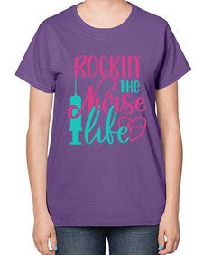 Rockin The Nurse Life Style Style 1358# - nurse-  Ladies T-Shirt