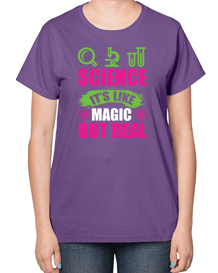 Science It s Like Magic But Real 86# - general science-  Ladies T-Shirt