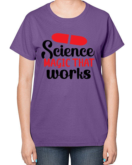 Science Magic that works 76# - general science-  Ladies T-Shirt
