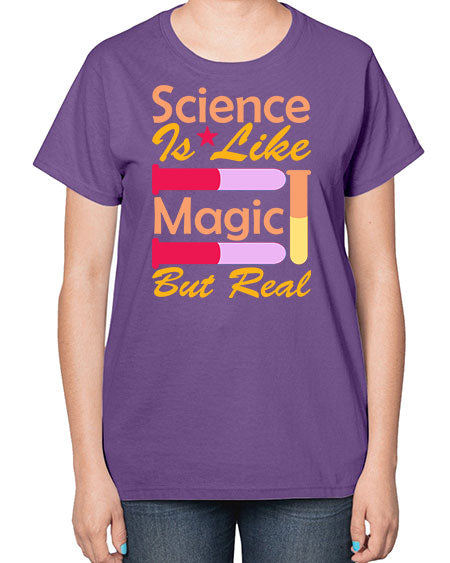 ScienceIsLikeMagicButScience tshirt design Sciencetshirtdesign 50# - general science-  Ladies T-Shirt