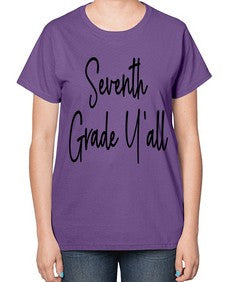 Seventh Grade Yall 870# - seventh grade-  Ladies T-Shirt
