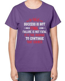 Success is not final Failure is not fatal Style 1429# - nurse-  Ladies T-Shirt