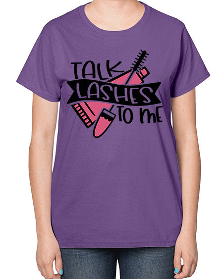 Talk Lashes To Me Style 17# -makeup  Ladies T-Shirt