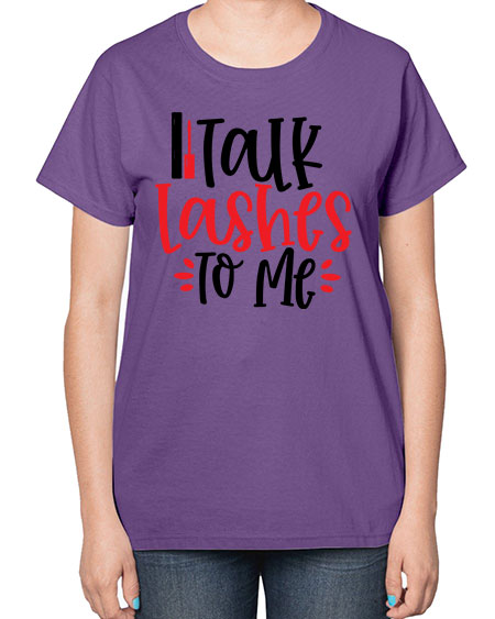 Talk Lashes To Me Style 219# -makeup  Ladies T-Shirt