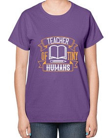 Teacher of tiny humans Style 1459# - teacher-  Ladies T-Shirt