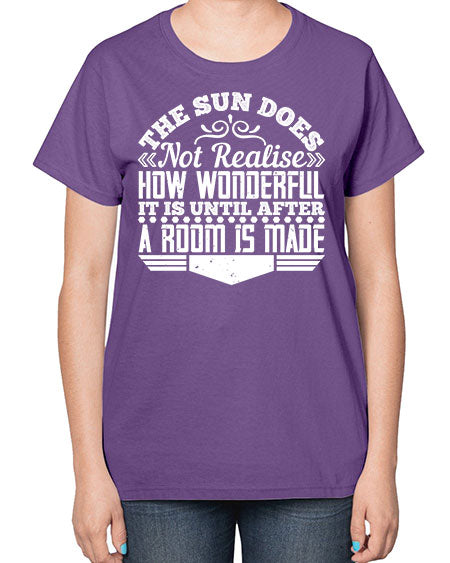 The Sun does not realise how wonderful it is until after a room is made Style 435# - architect-  Ladies T-Shirt