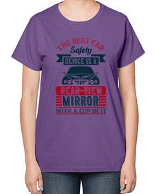 The best car safety device is a rear view mirror 65# - car-  Ladies T-Shirt
