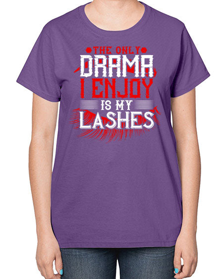 The only drama I enjoy is my lashes Style 182# -makeup  Ladies T-Shirt