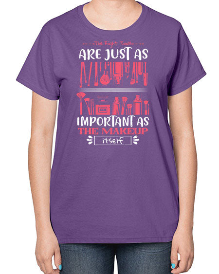 The right tools are just as important as the makeup itself Style 181# -makeup  Ladies T-Shirt