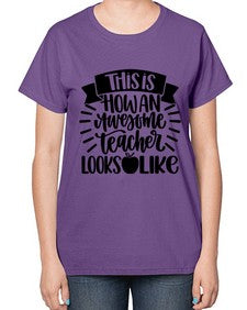 This Is How An Awesome Style 1542# - teacher-  Ladies T-Shirt
