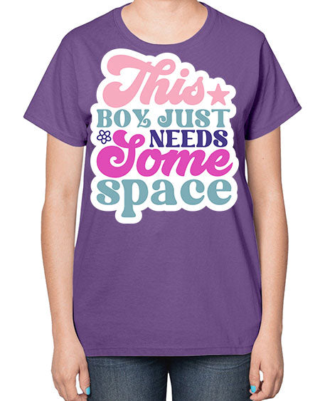 This boy just needs some space 6# - space-  Ladies T-Shirt