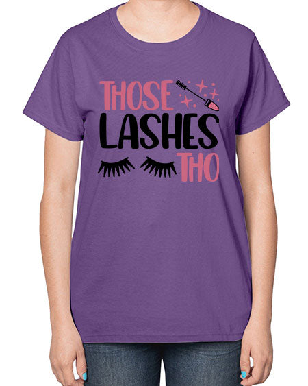 Those Lashes Tho Style 11# -makeup  Ladies T-Shirt