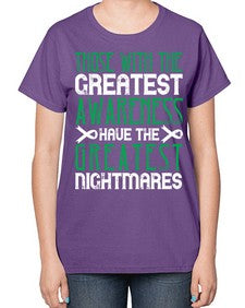 Those with the greatest awareness have the greatest nightmares Style 12# - Self awareness-  Ladies T-Shirt