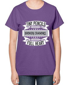 Tiny pencils broken crayons full heart Style 1571# - teacher-  Ladies T-Shirt