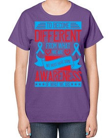 To become different from what we are we must have some awareness of what we are Style 11# - Self awareness-  Ladies T-Shirt