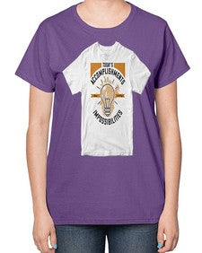 Today’s Accomplishments Were Yesterday’s Impossibilities Style 9# - motivation-  Ladies T-Shirt