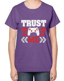 Trust me 49# - video games-  Ladies T-Shirt