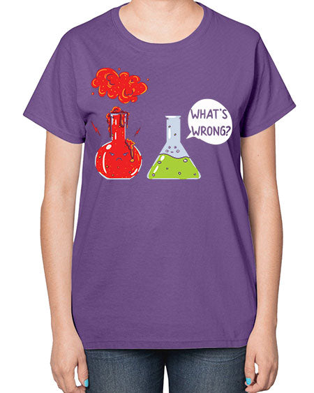 WhatsWrongScienceTshirt 11# - general science-  Ladies T-Shirt