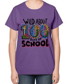 Wild about one hundred days 1011# - one hundred days-  Ladies T-Shirt
