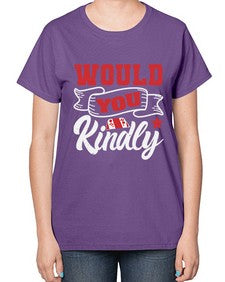 Would you kindly 55# - video games-  Ladies T-Shirt