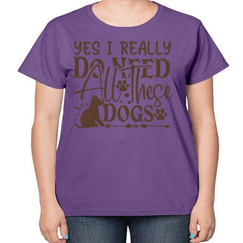 Yes I Really Do Need All These Dogs Style 56# - dogs-  Ladies T-Shirt