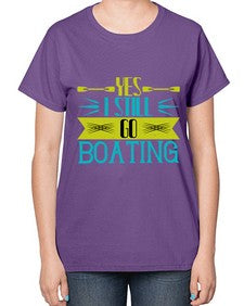 Yes I still go Boating 47# - boats-  Ladies T-Shirt