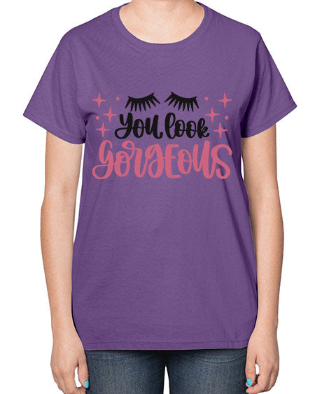 You Look Gorgeous Style 2# -makeup  Ladies T-Shirt