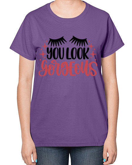 You Look Gorgeous Style 3# -makeup  Ladies T-Shirt