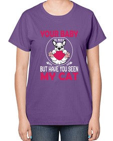 Your Baby Is Nice - cats-  Ladies T-Shirt