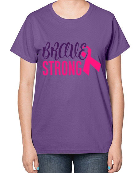 brave strong Style 15# - breast cancer-  Ladies T-Shirt