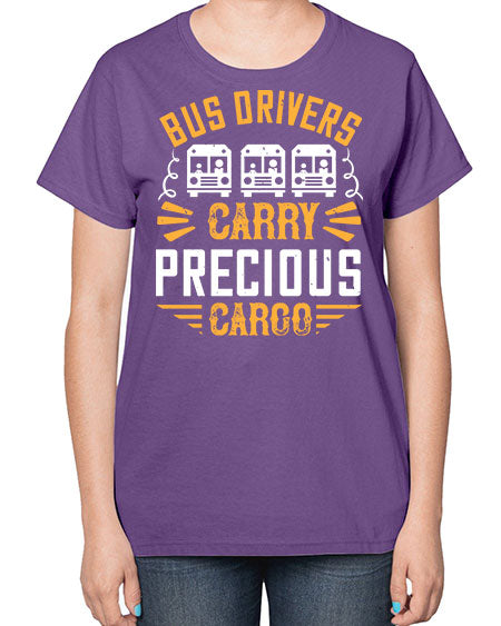 bus drivers carry precious cargo Style 643# - Bus Driver-  Ladies T-Shirt