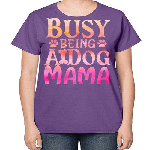 busy being a dog mama 67# - dogs-  Ladies T-Shirt