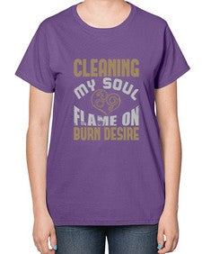cleaning my sould flame on burn desire Style 92# - cleaner-  Ladies T-Shirt