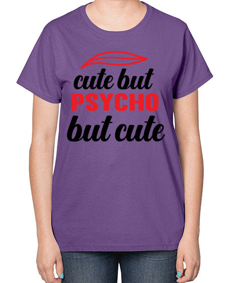 cute but psycho but cute 276# - general science-  Ladies T-Shirt