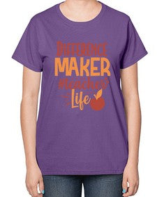 difference maker teacher life 710# - teacher-  Ladies T-Shirt