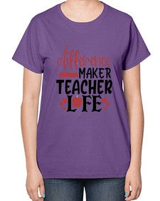 difference maker teacher life Style 120# - teacher-  Ladies T-Shirt