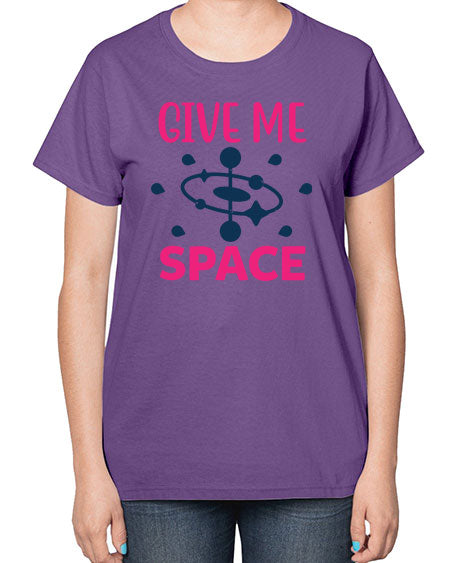 give me space 29# - space-  Ladies T-Shirt