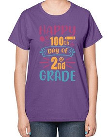 happy one hundredth day of second grade 249# - second grade-  Ladies T-Shirt