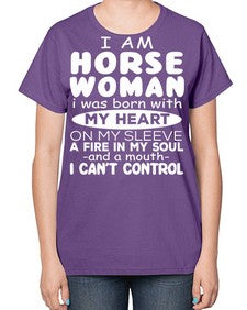 i am horse woman i was born with my heart - horse-  Ladies T-Shirt