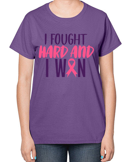 i fought hard and i won Style 10# - breast cancer-  Ladies T-Shirt