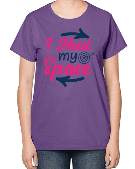 i need my space 23# - space-  Ladies T-Shirt