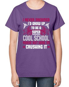 i never dreamed id grow up Style 911# - nurse-  Ladies T-Shirt